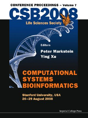 cover image of Computational Systems Bioinformatics (Volume 7)--Proceedings of the Csb 2008 Conference